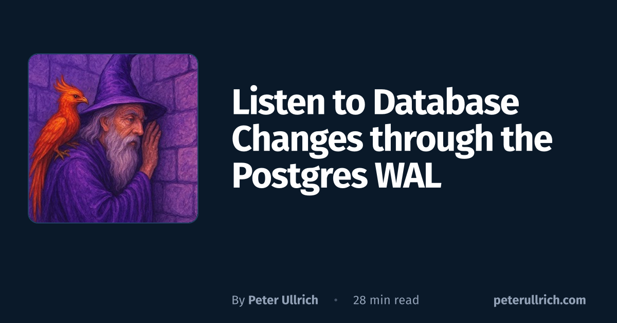 Listen to Database Changes Through the Postgres WAL